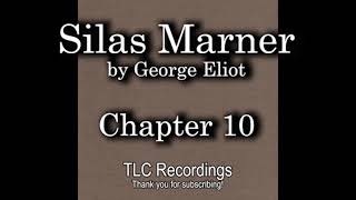 Silas Marner by George Eliot  Chapter 10 AUDIOBOOK [upl. by Niliac147]