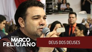 DEUS DOS DEUSES PASTOR MARCO FELICIANO [upl. by Ttekcirc]