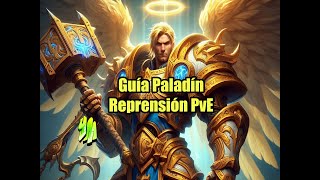 Guía Paladín Reprensión PVE temporada 1 de TWW [upl. by Adriell205]