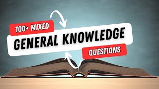 100 MOST CHALLENGING Mixed General Knowledge Questions [upl. by Elatsyrc826]