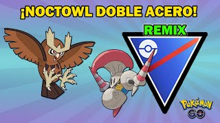 NOCTOWL y ESCAVALIER IMPRESIONAN en COPA SUPER REMIX 1500 GO BATTLE LEAGUE PvP  POKEMON GO [upl. by Anij417]