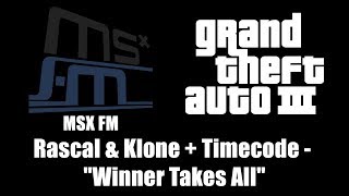 GTA III GTA 3  MSX FM  Rascal amp Klone  Timecode  quotWinner Takes Allquot [upl. by Kila948]