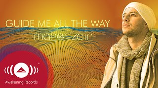 Maher Zain  Guide Me All The Way  Official Lyric Video [upl. by Dnalyk]