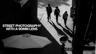 Street Photography on a 90mm Lens  Switching Focal Lengths [upl. by Lefkowitz]