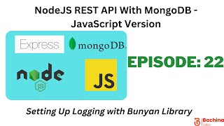 NodeJS REST API With MongoDB JavaScript EP22  Logging With Bunyan Library  Bachina Labs EP58 [upl. by Notnats]