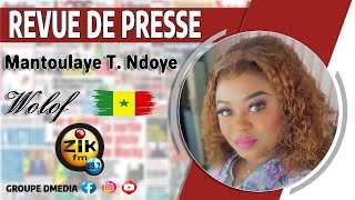 Revue de Presse wolof de Zik Fm du mercredi 19 juin 2024 avec Mantoulaye Thioub Ndoye [upl. by Whall]