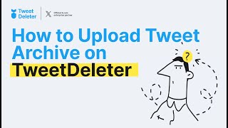 Delete tweets from your archive how to upload tweet archive to TweetDeleter [upl. by Analos]