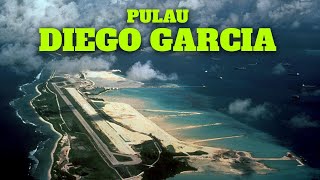 Bagaimana Amerika Syarikat Membangunkan Pulau Diego Garcia [upl. by Ibib]