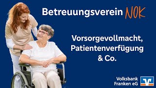 Vorsorgevollmacht Patientenverfügung amp Co  Betreuungsverein NOK 2024 [upl. by Maclay]