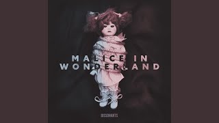 Malice in Wonderland [upl. by Morrell]