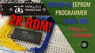 EEPROM PROGRAMMER WITH THE PARALLAX PROPELLER [upl. by Charmane]