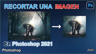 Como recortar una imagen ✂️ en Photoshop 2021 utilizando la Herramienta Recortar  Jerry RV [upl. by Helms]