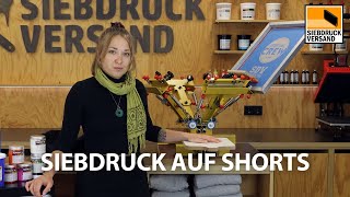 Siebdruck auf kurze Hosen  Shorts  TextildruckTutorial [upl. by Pretrice]