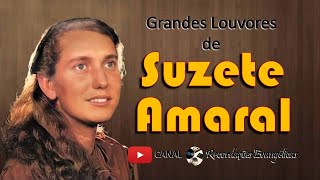 Grandes Louvores de Suzete Amaral [upl. by Anilosi]