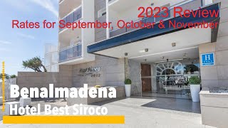 Benalmadena 🇪🇸 Hotel Best Siroco it for you Lets see then look at some prices for autumn 2023 [upl. by Menon]