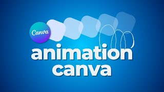 Comment faire des ANIMATIONS sur Canva  Créer des Vidéos dAnimations sur Canva en 2023 [upl. by Cailly]