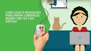 Como usar o PagSeguro para enviar cobranças mesmo sem ter loja virtual [upl. by Laroy]