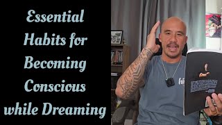 Essential Habits for Becoming Conscious While Dreaming [upl. by Ahselak232]