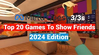 Oculus Meta Quest 2  3  3s Top Games and Apps To Show Family and Friends New to VR  2024 Edition [upl. by Cimbura]