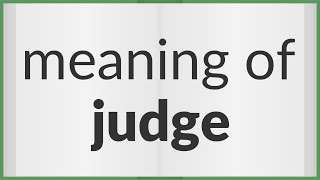 Judge  meaning of Judge [upl. by Read]