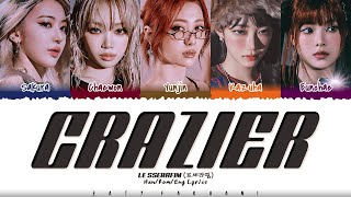 LE SSERAFIM 르세라핌  Crazier 미치지 못하는 이유 Lyrics Color CodedHanRomEng [upl. by Lihka]