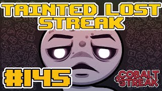 TAINTED LOST STREAK 145 The Binding of Isaac Repentance [upl. by Martz]