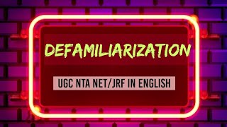 DEFAMILIARIZATION  Literary Device  UGC NTA NETJRF IN ENGLISH LITERATURE [upl. by Niatsirt]