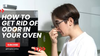 How to Remove Oven Odors and Smells [upl. by Niatsirhc]