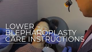 Post Lower Blepharoplasty Care Instructions From LampP Aesthetics in Palo Alto CA [upl. by Eddina505]