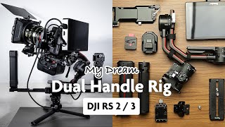 My Dream Dual Handle Gimbal Rig DJI RS 23 SmallRig [upl. by Odrareve402]