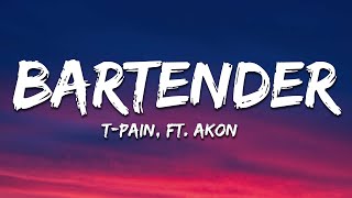 TPain  Bartender Lyrics ft Akon [upl. by Dott964]