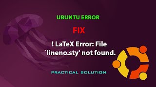 UBUNTU FIX  LaTeX Error File linenosty not found [upl. by Lyndsey]