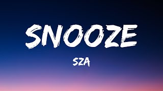 SZA  Snooze Lyrics [upl. by Cruce275]