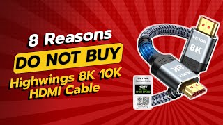 DONT BUY Highwings 8K 10K HDMI Cable Before Watching THIS 🚫⚡ [upl. by Aehtorod]