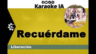 Liberación  Recuérdame  Karaoke [upl. by Evad836]