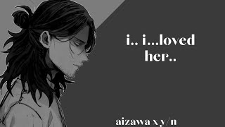 i loved her • aizawa x yn • new series strxggleee [upl. by Aubigny506]