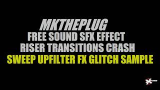 Sound Effects SFX Royalty Free Pack 2 Upfilter Impact MkThePlug Transitions Sample Loop Download [upl. by Anivlis]