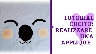 Come realizzare delle applicazioni in stoffa la tecnica applique a mano [upl. by Mary876]