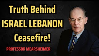 Prof Mearsheimer Israel in Deep Trouble – Lost to Hezbollah Begs for Ceasefire  Russia amp US [upl. by Satsoc146]