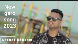 New garo song 2023 by satnal raksam nangtelaia watgrikna teaser video [upl. by Halliday]