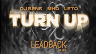 Turn Up · DJ Bens · Leto · MHD LEADBACK REMIX [upl. by Fara]