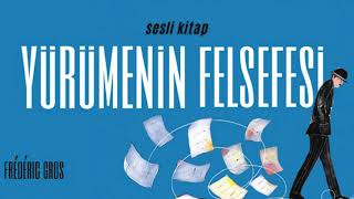 Frederic Gros  Yürümenin Felsefesi  Sesli Kitap Dinle [upl. by Denice]