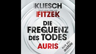 Auris 2 von Sebastian Fitzek Vincent Kliesch Hörbuch Kostenlos Die Frequenz des Todes [upl. by Orual]