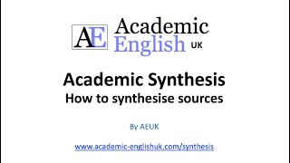 Academic Synthesis How to synthesise academic sources [upl. by Henryk]