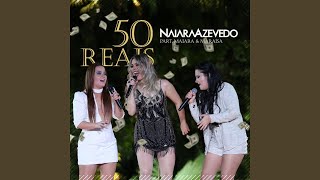 50 Reais feat Maiara e Maraísa [upl. by Gershon]