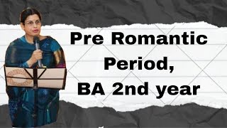 Pre Romantic Period BA 2nd year [upl. by Eelhsa]