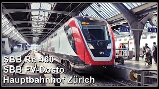 Ankunft eines SBB Re 460 und FVDosto beim Hauptbahnhof Zürich [upl. by Atinrahs]