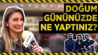 EN SON DOĞUM GÜNÜNÜZDE NE YAPTINIZ 384 [upl. by Chace]