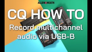 CQ How To  Record multichannel audio via USBB [upl. by Selia]