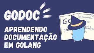 GODOC  Entendendo documentações em códigos Go go doc godoc [upl. by Seldon]